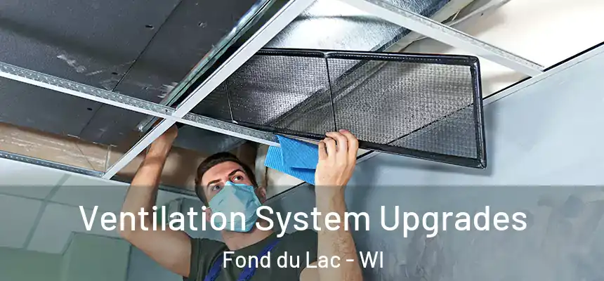  Ventilation System Upgrades Fond du Lac - WI